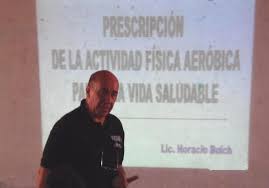 Curso dictado por el Lic. Horacio Buich " Prescripción de la actividad aeróbica para una vida saludable"